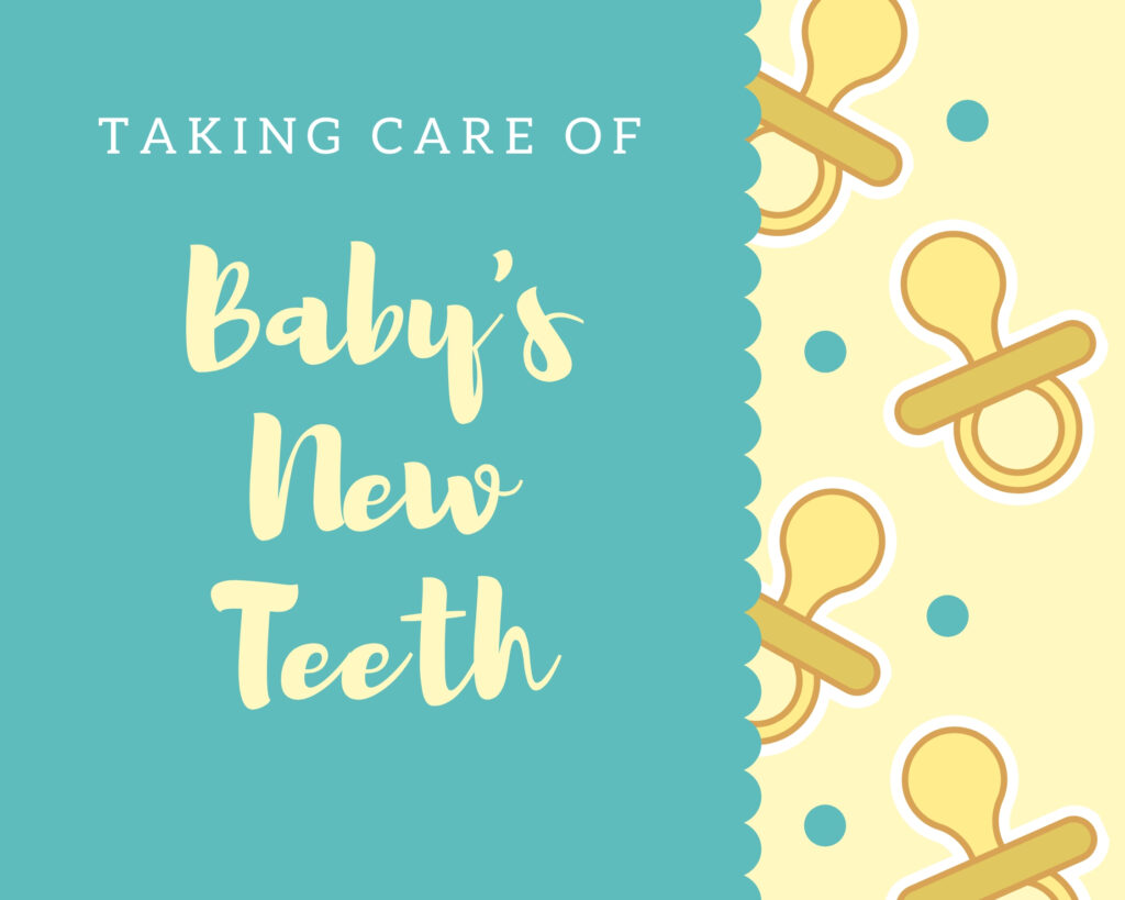 Taking care of Baby's new teeth
